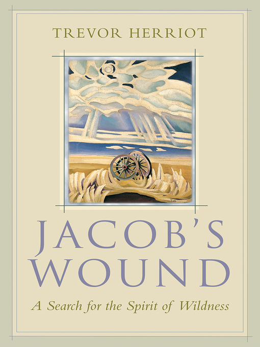 Title details for Jacob's Wound by Trevor Herriot - Available